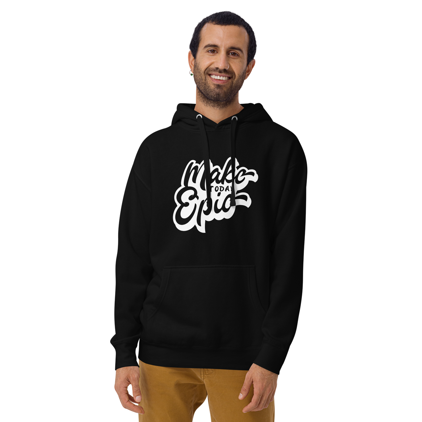 "Make Today Epic" Hoodie