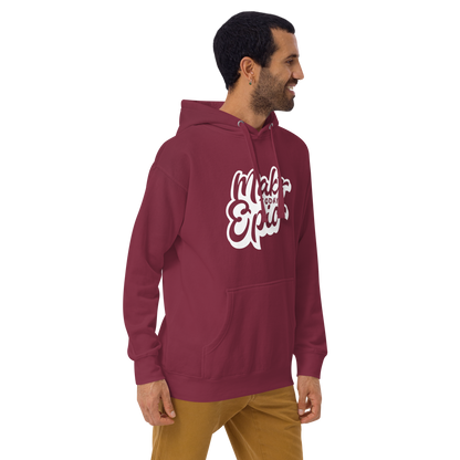 "Make Today Epic" Hoodie