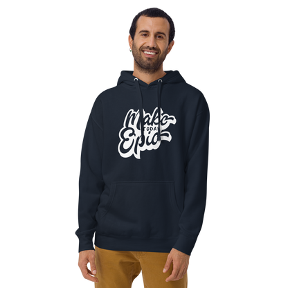 "Make Today Epic" Hoodie