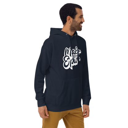 "Make Today Epic" Hoodie