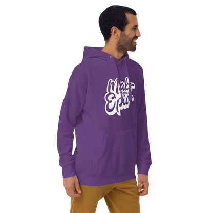 "Make Today Epic" Hoodie