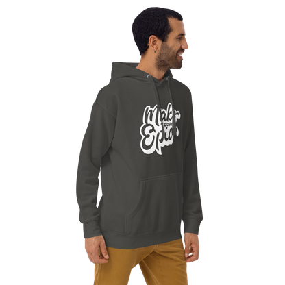 "Make Today Epic" Hoodie